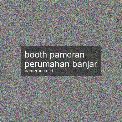 Booth Pameran Perumahan Banjar