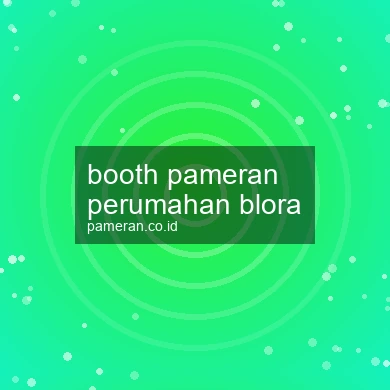 Booth Pameran Perumahan Blora