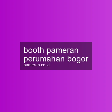 Booth Pameran Perumahan Bogor