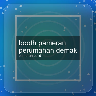 Booth Pameran Perumahan Demak