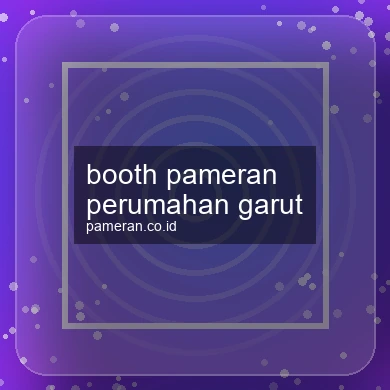 Booth Pameran Perumahan Garut
