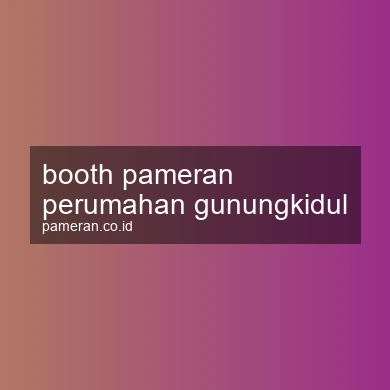 Booth Pameran Perumahan Gunungkidul