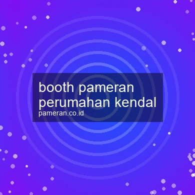 Booth Pameran Perumahan Kendal