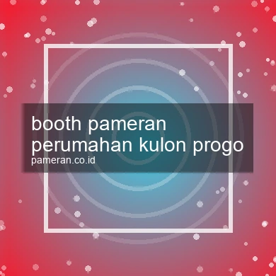 Booth Pameran Perumahan Kulon Progo