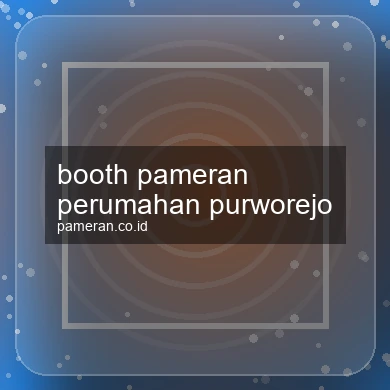 Booth Pameran Perumahan Purworejo