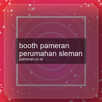 Booth Pameran Perumahan Sleman