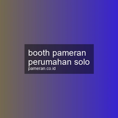 Booth Pameran Perumahan Solo