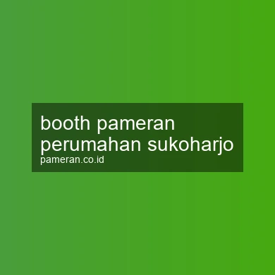 Booth Pameran Perumahan Sukoharjo