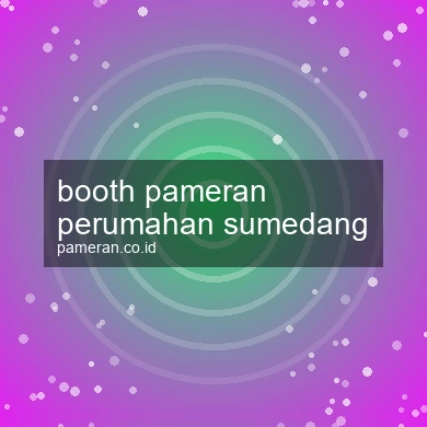 Booth Pameran Perumahan Sumedang