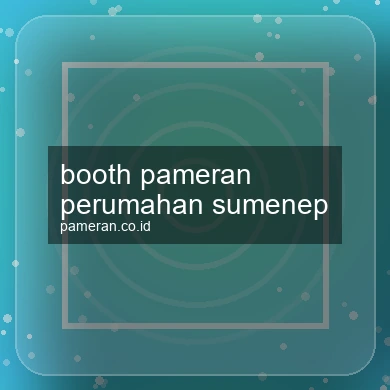 Booth Pameran Perumahan Sumenep