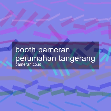 Booth Pameran Perumahan Tangerang