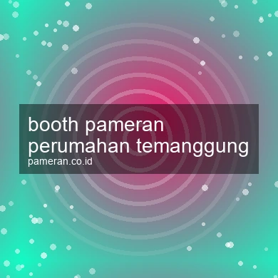 Booth Pameran Perumahan Temanggung
