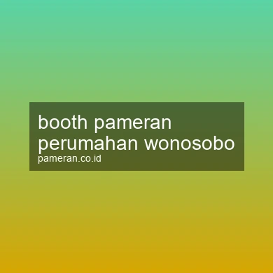 Booth Pameran Perumahan Wonosobo