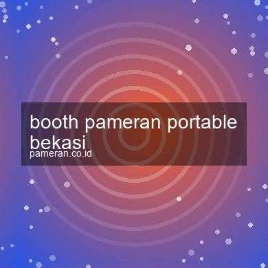 Booth Pameran Portable Bekasi