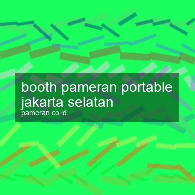 Booth Pameran Portable Jakarta Selatan