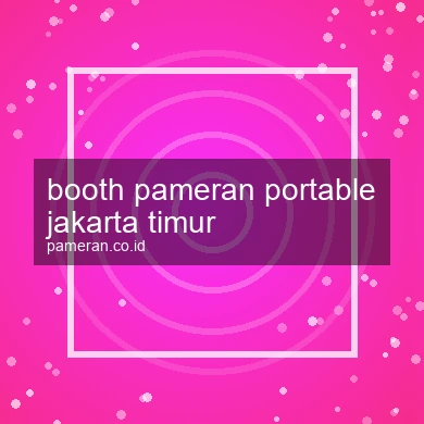 Booth Pameran Portable Jakarta Timur