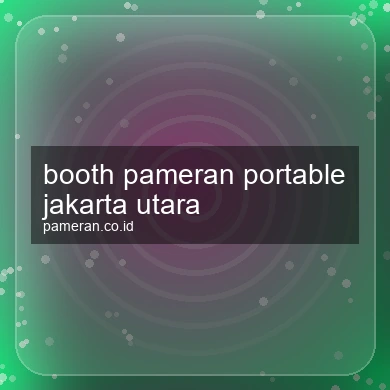 Booth Pameran Portable Jakarta Utara