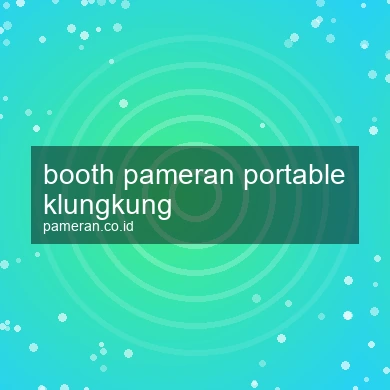 Booth Pameran Portable Klungkung