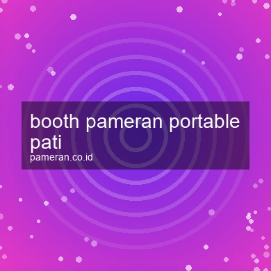Booth Pameran Portable Pati