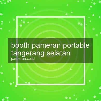 Booth Pameran Portable Tangerang Selatan