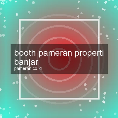 Booth Pameran Properti Banjar