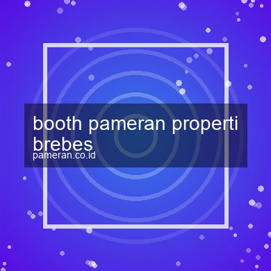 Booth Pameran Properti Brebes