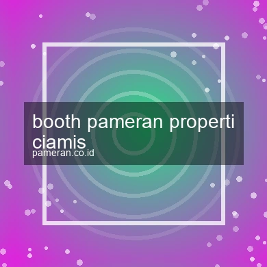 Booth Pameran Properti Ciamis