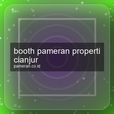 Booth Pameran Properti Cianjur