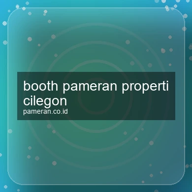 Booth Pameran Properti Cilegon