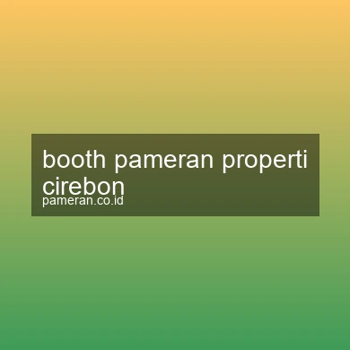Booth Pameran Properti Cirebon