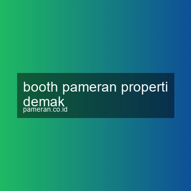 Booth Pameran Properti Demak