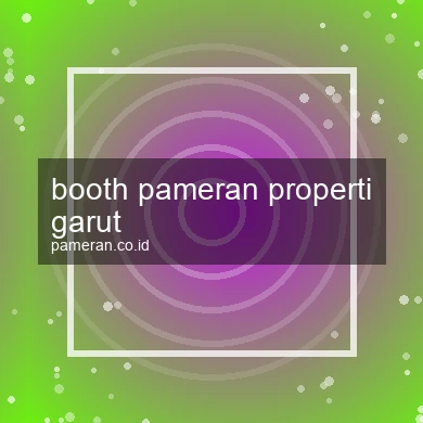 Booth Pameran Properti Garut