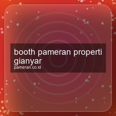 Booth Pameran Properti Gianyar