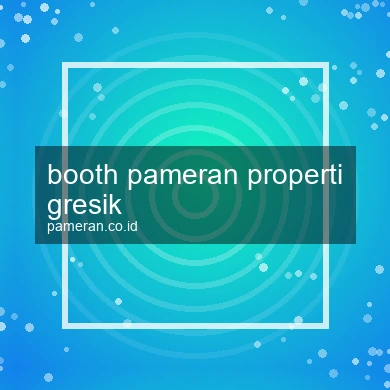 Booth Pameran Properti Gresik