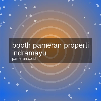 Booth Pameran Properti Indramayu