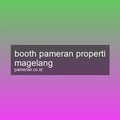 Booth Pameran Properti Magelang