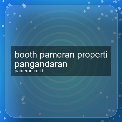 Booth Pameran Properti Pangandaran
