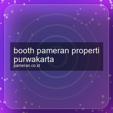Booth Pameran Properti Purwakarta