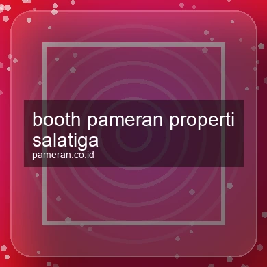 Booth Pameran Properti Salatiga