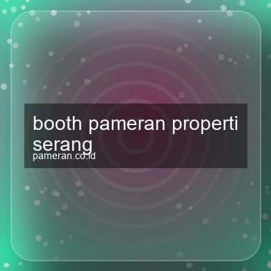 Booth Pameran Properti Serang
