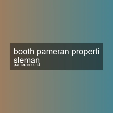 Booth Pameran Properti Sleman