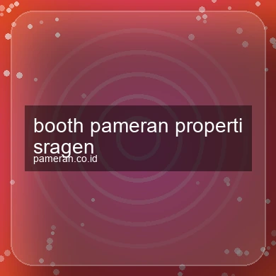 Booth Pameran Properti Sragen
