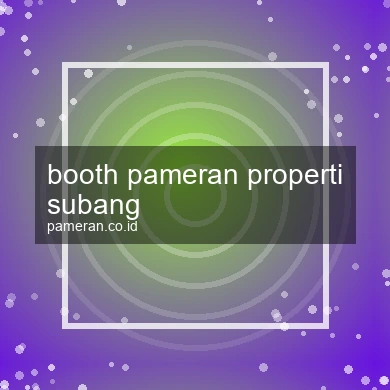 Booth Pameran Properti Subang