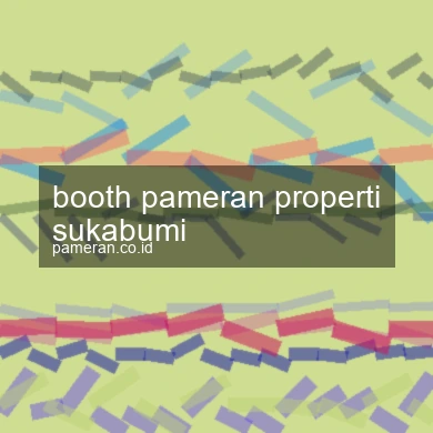 Booth Pameran Properti Sukabumi