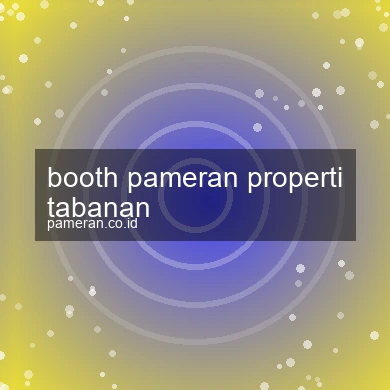 Booth Pameran Properti Tabanan
