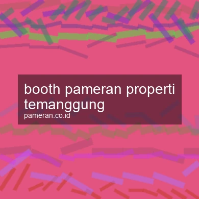 Booth Pameran Properti Temanggung