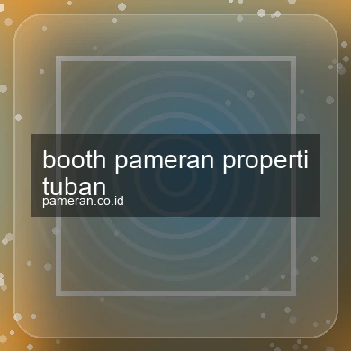 Booth Pameran Properti Tuban
