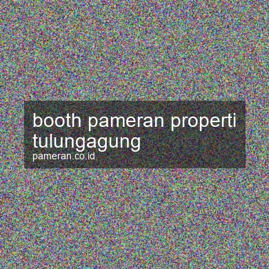 Booth Pameran Properti Tulungagung