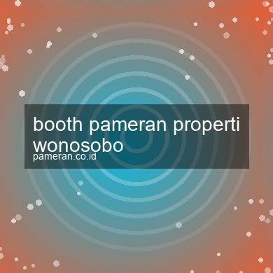 Booth Pameran Properti Wonosobo
