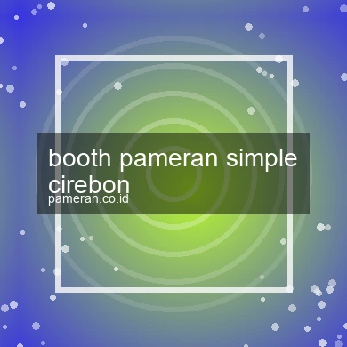 Booth Pameran Simple Cirebon